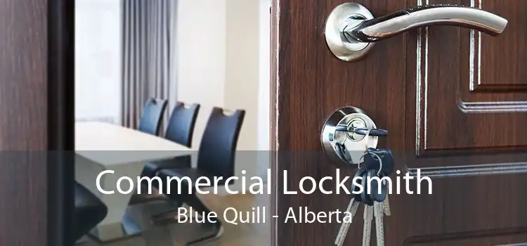 Commercial Locksmith Blue Quill - Alberta