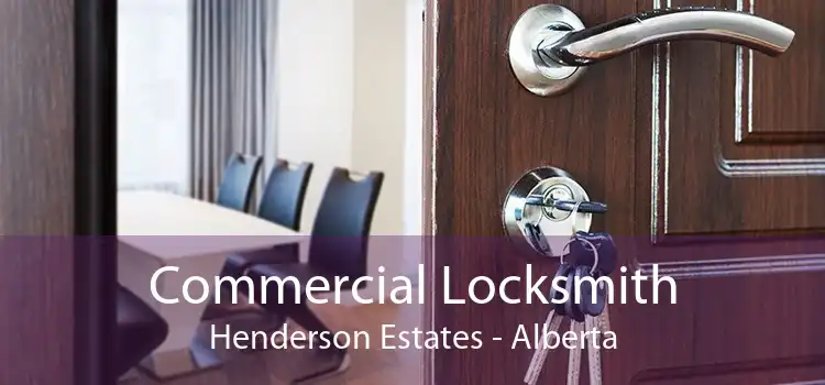 Commercial Locksmith Henderson Estates - Alberta