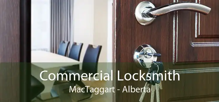 Commercial Locksmith MacTaggart - Alberta