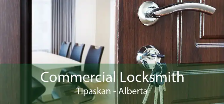 Commercial Locksmith Tipaskan - Alberta