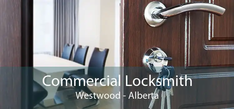 Commercial Locksmith Westwood - Alberta