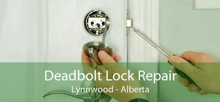 Deadbolt Lock Repair Lynnwood - Alberta