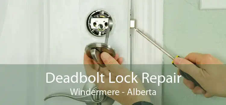 Deadbolt Lock Repair Windermere - Alberta