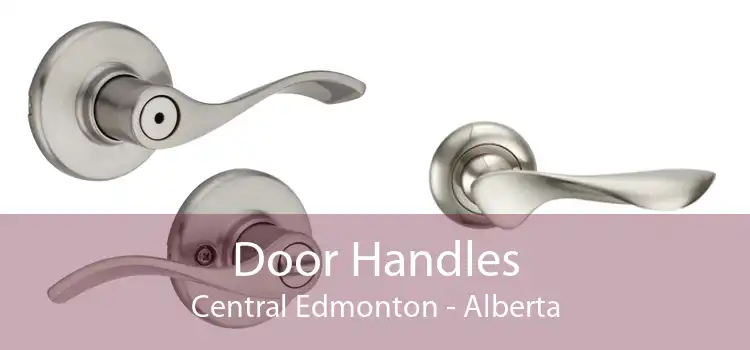 Door Handles Central Edmonton - Alberta