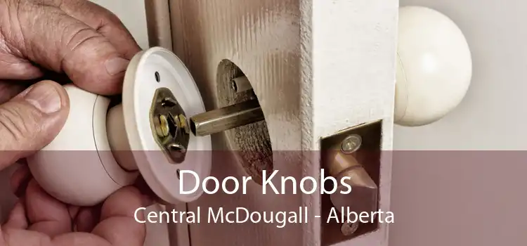 Door Knobs Central McDougall - Alberta
