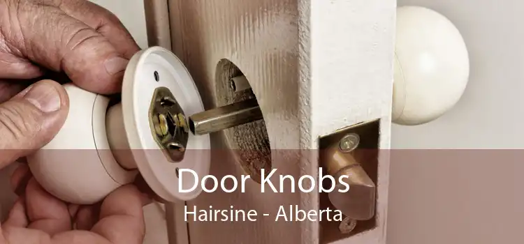 Door Knobs Hairsine - Alberta