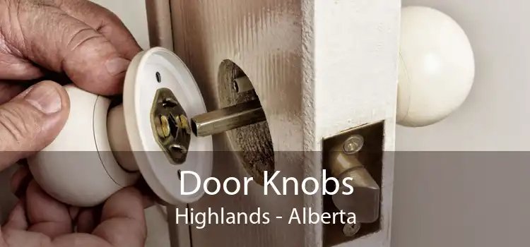 Door Knobs Highlands - Alberta