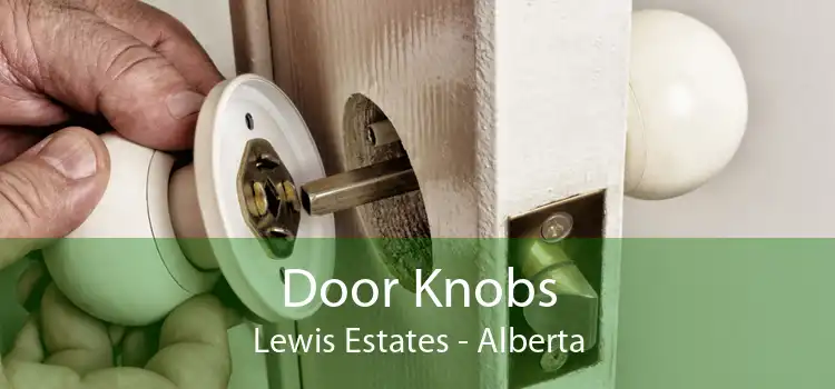 Door Knobs Lewis Estates - Alberta