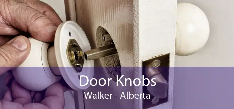 Door Knobs Walker - Alberta