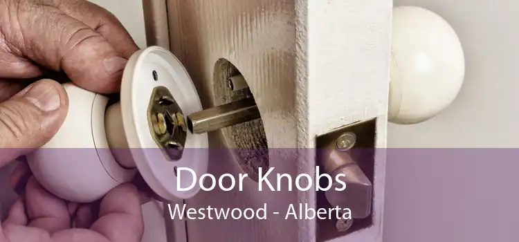 Door Knobs Westwood - Alberta