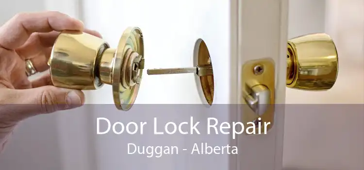 Door Lock Repair Duggan - Alberta