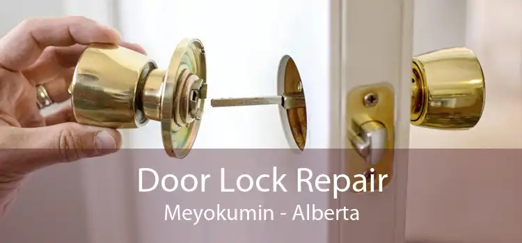Door Lock Repair Meyokumin - Alberta