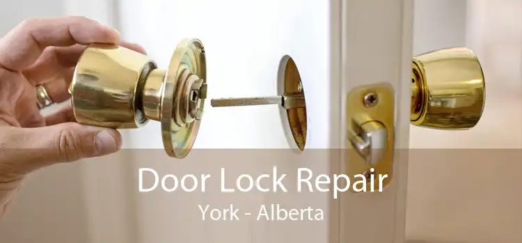 Door Lock Repair York - Alberta