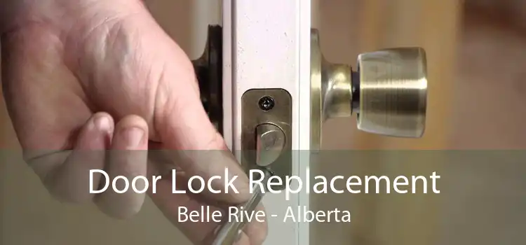 Door Lock Replacement Belle Rive - Alberta