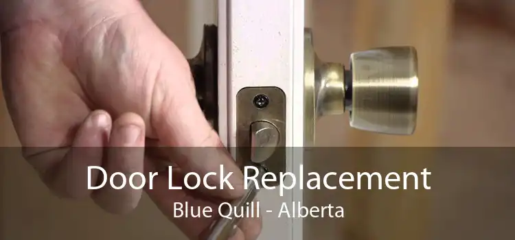 Door Lock Replacement Blue Quill - Alberta