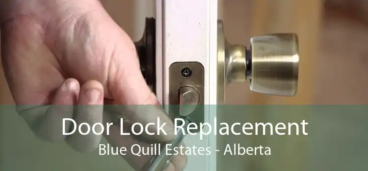 Door Lock Replacement Blue Quill Estates - Alberta
