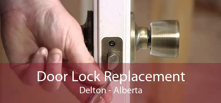 Door Lock Replacement Delton - Alberta