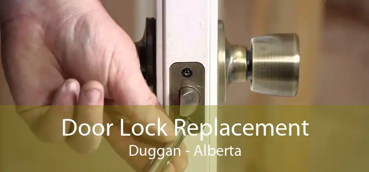 Door Lock Replacement Duggan - Alberta