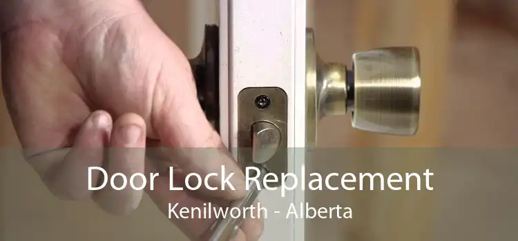Door Lock Replacement Kenilworth - Alberta