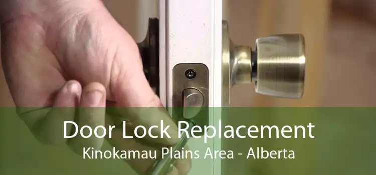 Door Lock Replacement Kinokamau Plains Area - Alberta