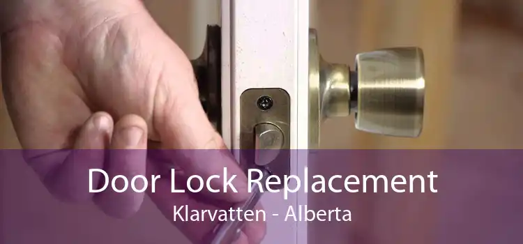 Door Lock Replacement Klarvatten - Alberta