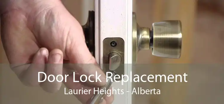 Door Lock Replacement Laurier Heights - Alberta