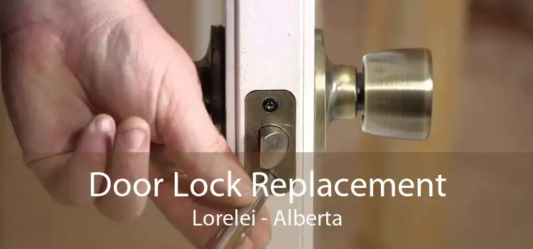 Door Lock Replacement Lorelei - Alberta