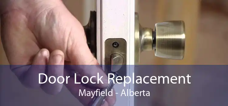 Door Lock Replacement Mayfield - Alberta