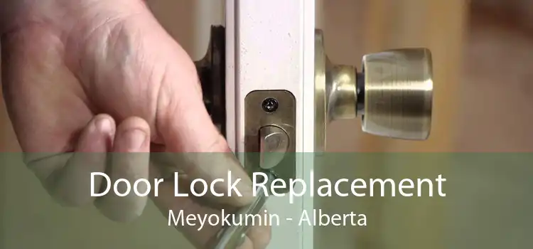 Door Lock Replacement Meyokumin - Alberta
