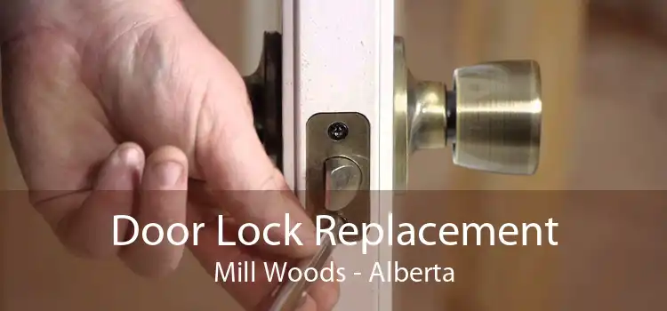 Door Lock Replacement Mill Woods - Alberta