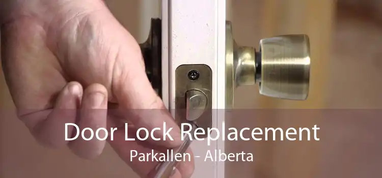 Door Lock Replacement Parkallen - Alberta