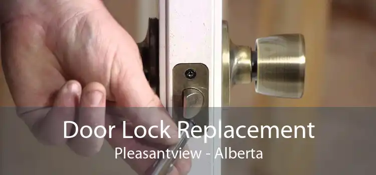 Door Lock Replacement Pleasantview - Alberta