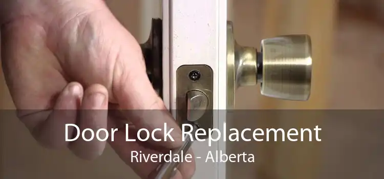 Door Lock Replacement Riverdale - Alberta