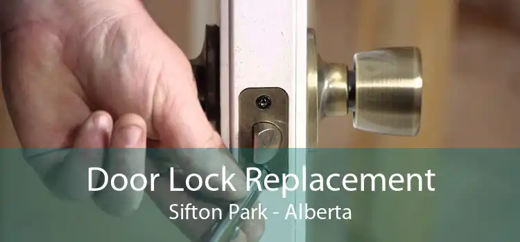 Door Lock Replacement Sifton Park - Alberta