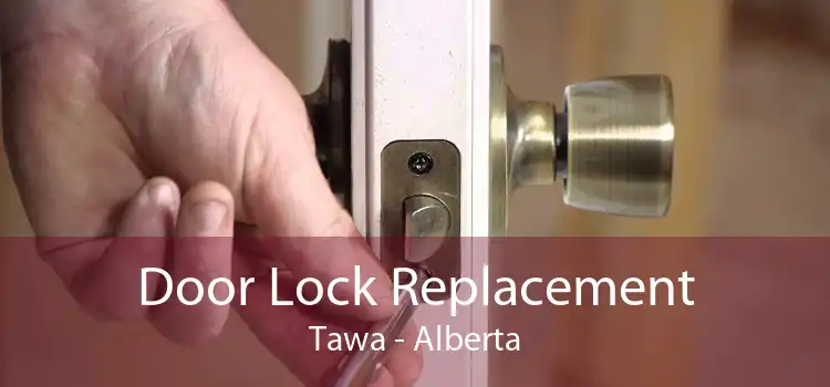 Door Lock Replacement Tawa - Alberta