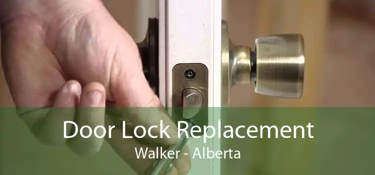 Door Lock Replacement Walker - Alberta