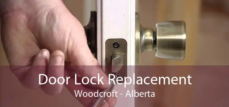 Door Lock Replacement Woodcroft - Alberta