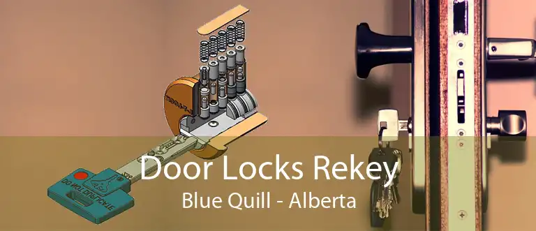 Door Locks Rekey Blue Quill - Alberta