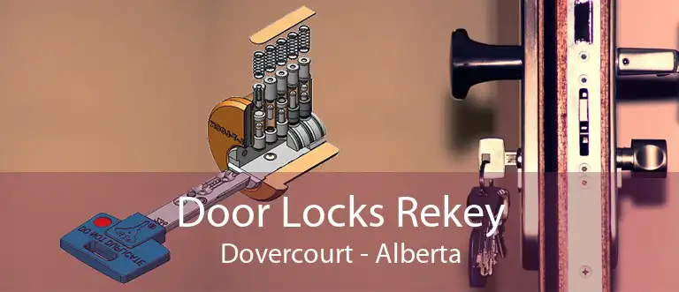 Door Locks Rekey Dovercourt - Alberta