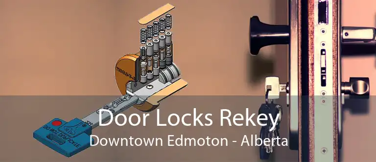 Door Locks Rekey Downtown Edmoton - Alberta