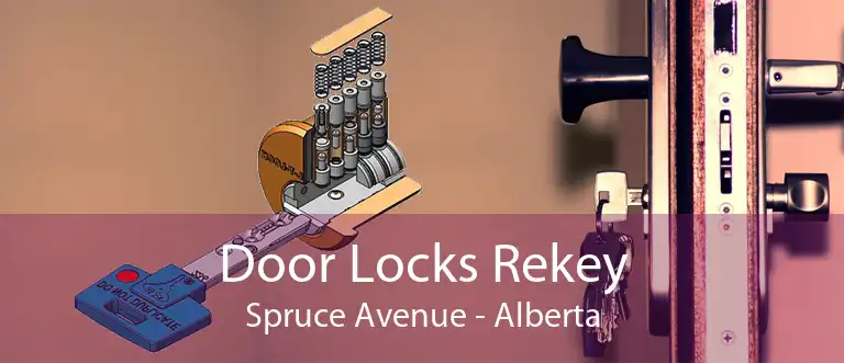 Door Locks Rekey Spruce Avenue - Alberta