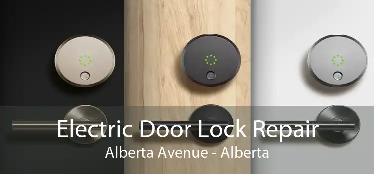 Electric Door Lock Repair Alberta Avenue - Alberta