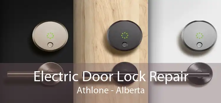 Electric Door Lock Repair Athlone - Alberta