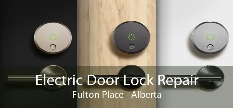 Electric Door Lock Repair Fulton Place - Alberta
