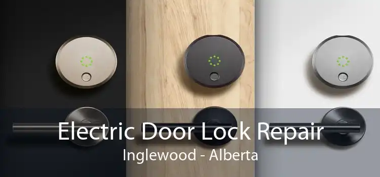 Electric Door Lock Repair Inglewood - Alberta