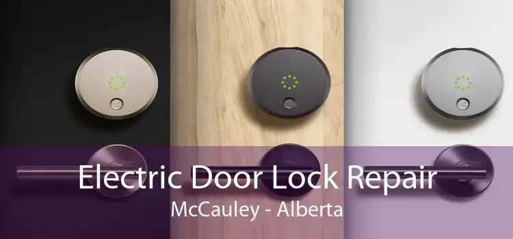 Electric Door Lock Repair McCauley - Alberta