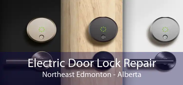 Electric Door Lock Repair Northeast Edmonton - Alberta