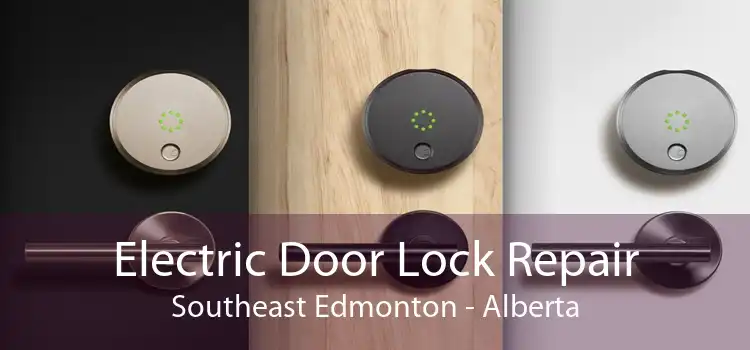 Electric Door Lock Repair Southeast Edmonton - Alberta