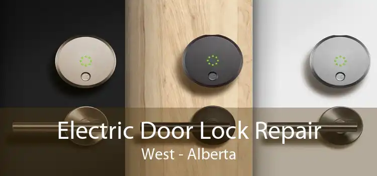 Electric Door Lock Repair West - Alberta