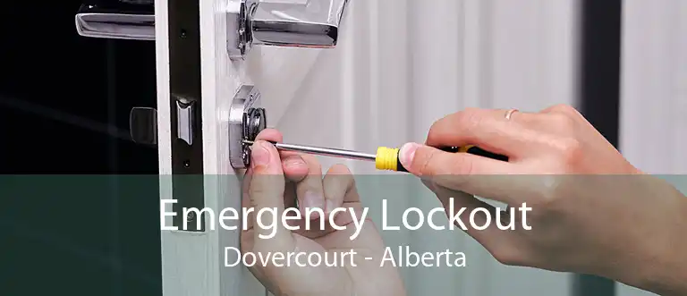 Emergency Lockout Dovercourt - Alberta
